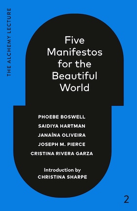 Five Manifestos for the Beautiful World: The Alchemy Lecture 2023