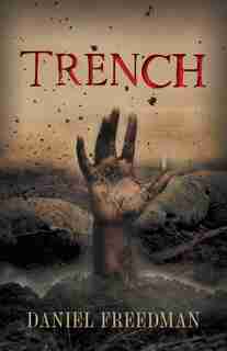 Trench by Daniel Freedman