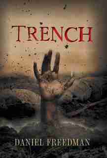 Trench by Daniel Freedman