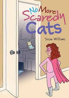 Front cover_No More Scaredy Cats