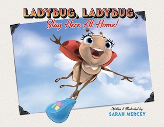 Front cover_Ladybug, Ladybug, Stay Here At Home