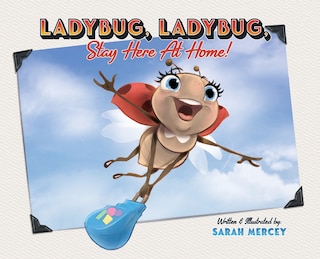 Front cover_Ladybug, Ladybug, Stay Here At Home