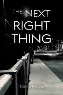 The Next Right Thing de Céline Perron