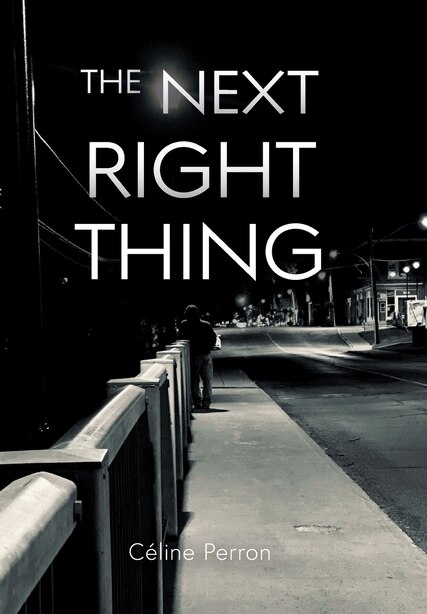 The Next Right Thing by Céline Perron