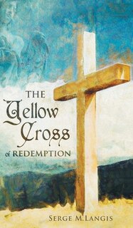 Front cover_The Yellow Cross Of Redemption