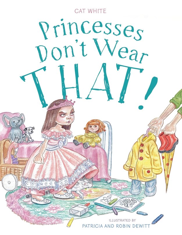 Front cover_Princesses Don't Wear That!