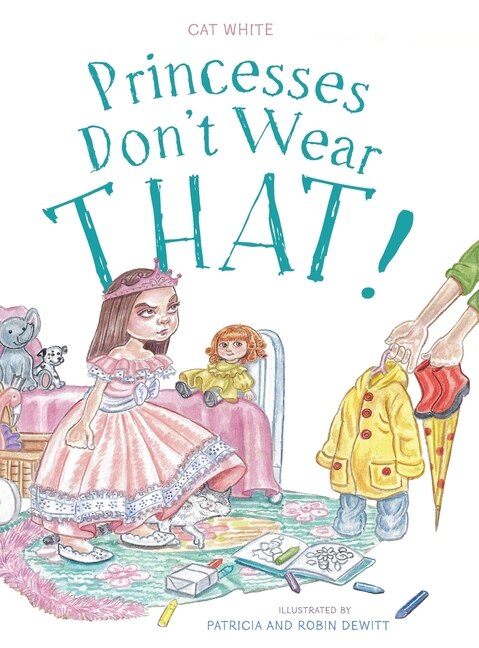 Front cover_Princesses Don't Wear That!
