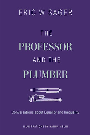 The Professor And The Plumber: Conversations About Equality And Inequality