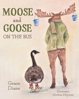 Front cover_Moose And Goose On The Bus