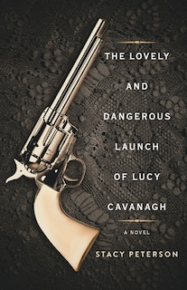 Front cover_The Lovely And Dangerous Launch Of Lucy Cavanagh