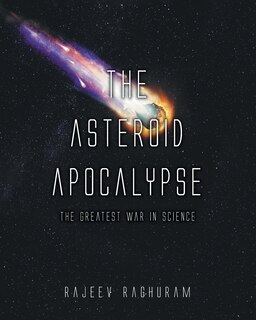 The Asteroid Apocalypse: The Greatest War In Science