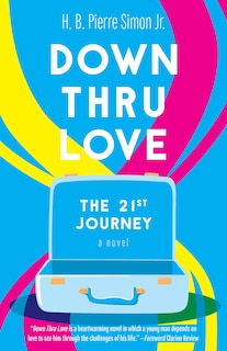 Down Thru Love: The 21st Journey