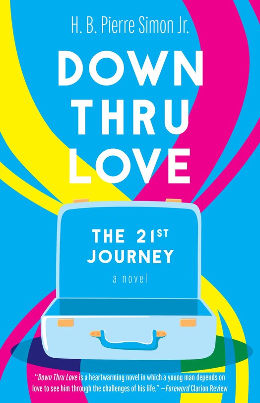 Down Thru Love: The 21st Journey