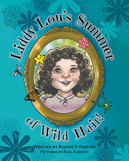 Front cover_Liddy Lou's Summer of Wild Hair!