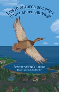 Front cover_Les Aventures Secrètes D'un Canard Sauvage