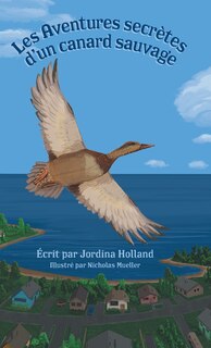 Couverture_Les Aventures Secr&egrave;tes D'un Canard Sauvage