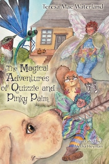 Front cover_The Magical Adventures of Quizzle and Pinky Palm