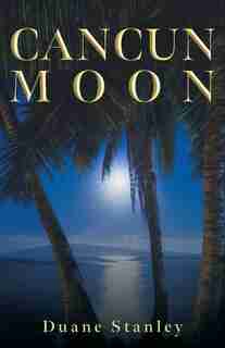 Cancun Moon by Duane Stanley