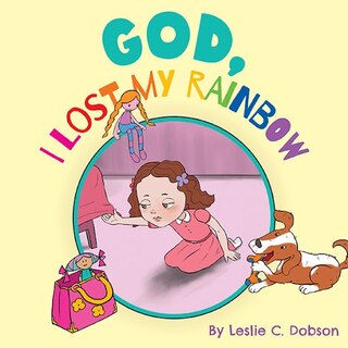 Front cover_God, I Lost My Rainbow