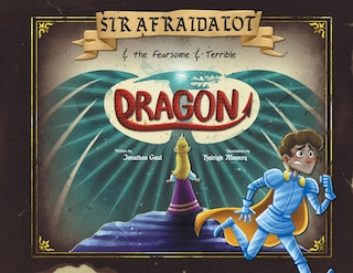 Couverture_Sir Afraidalot and the Fearsome and Terrible Dragon