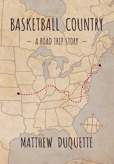 Basketball Country: A Road Trip Story