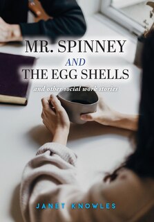 Front cover_Mr. Spinney and the Egg Shells