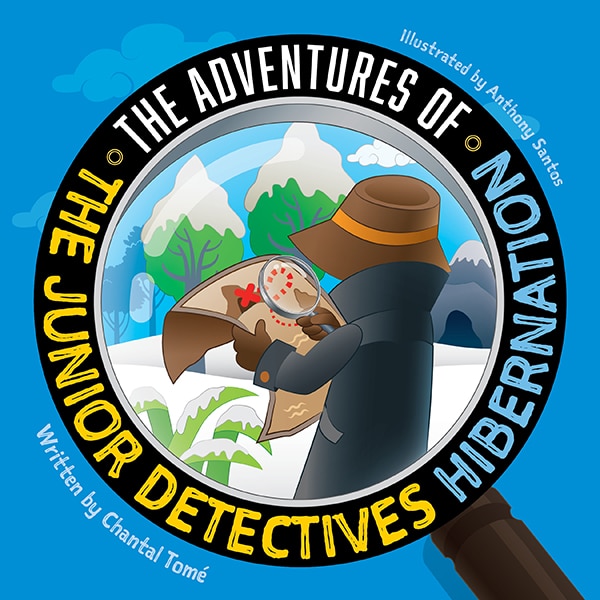 Adventures Of The Junior Detectives: Hibernation by Chantal Tomé
