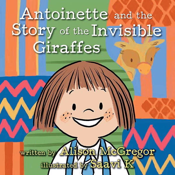 Couverture_Antoinette and the Story of the Invisible Giraffes