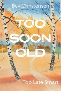 Front cover_Too Soon Old