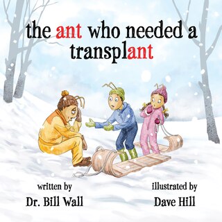Front cover_The Ant Who Needed A Transplant