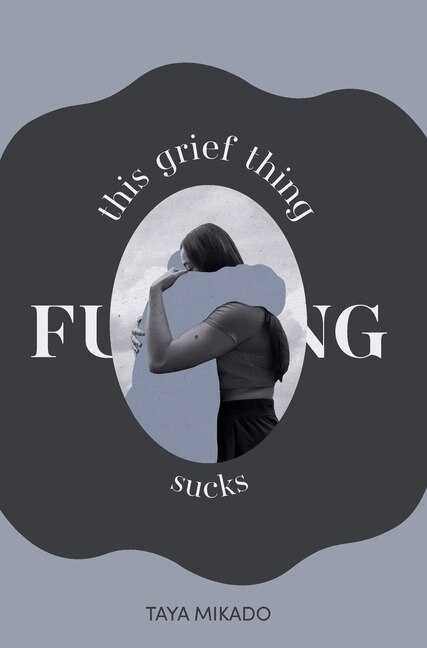 Front cover_This Grief Thing F**king Sucks