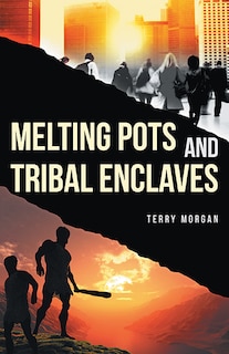 Couverture_Melting Pots and Tribal Enclaves