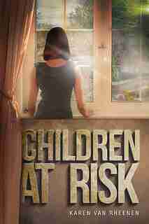 Children at Risk by Karen Van Rheenen