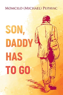 Front cover_Son, Daddy Has To Go