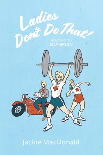 Front cover_Ladies Don't Do That!