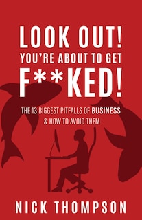 Front cover_LOOK OUT! You're About to Get F**ked!