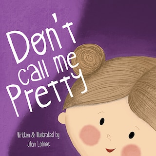 Front cover_Don't Call Me Pretty