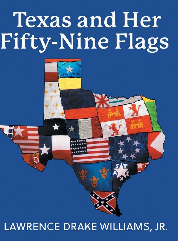 Couverture_Texas and Her Fifty-Nine Flags