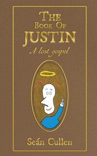 The Book of Justin: A lost gospel