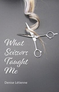 Front cover_What Scissors Taught Me