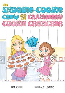 Front cover_The Snookie-Cookie Crew and The Cranberry Cookie Cruncher