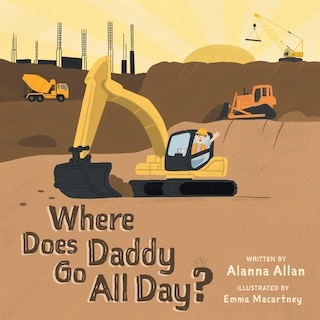 Front cover_Where Does Daddy Go All Day?