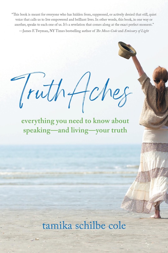 TruthAches: Everything You Need to Know About Speaking-and Living-Your Truth