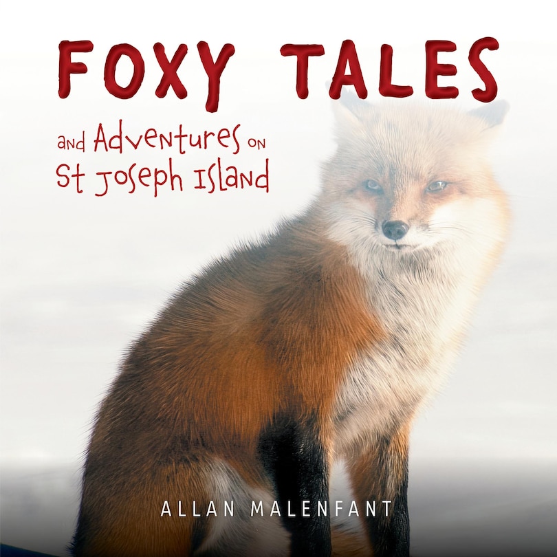 Couverture_Foxy Tales and Adventures on St Joseph Island