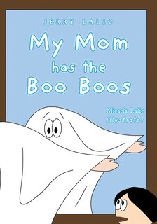 Couverture_My Mom has the Boo Boos