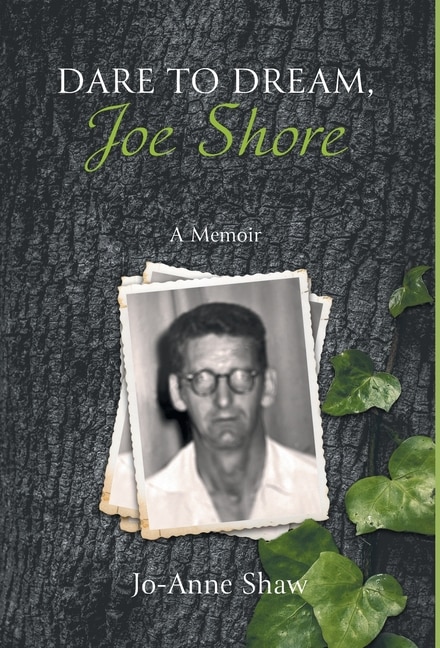 Front cover_Dare to Dream, Joe Shore