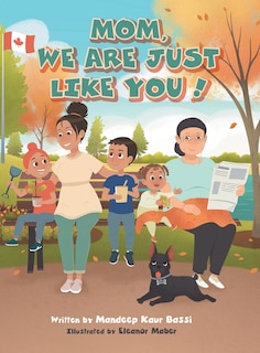 Front cover_Mom, We Are Just Like You!