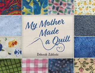 Front cover_My Mother Made a Quilt