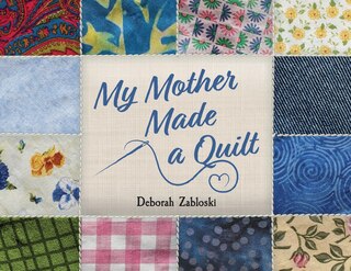 Front cover_My Mother Made a Quilt