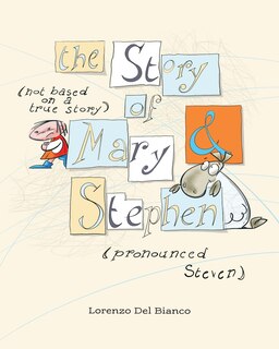 Front cover_The Story, (not based on a true story) of Mary & Stephen (pronounced, Steven)